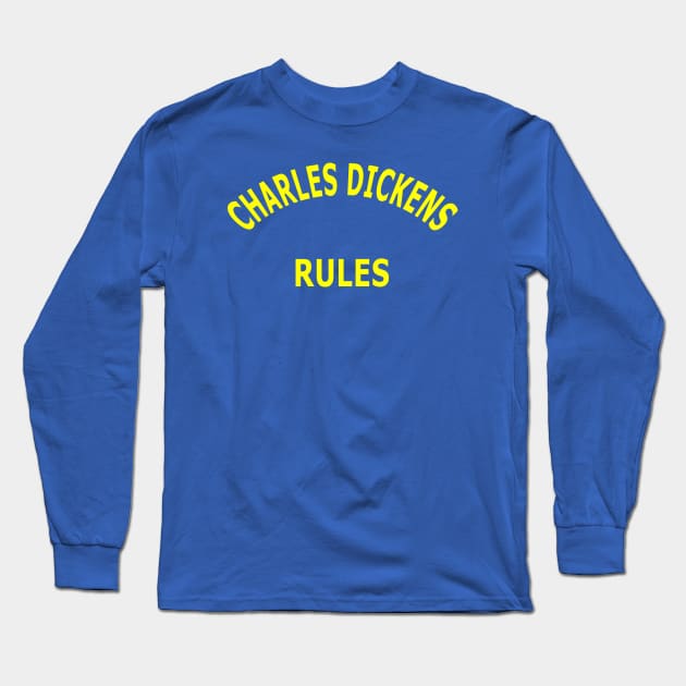 Charles Dickens Rules Long Sleeve T-Shirt by Lyvershop